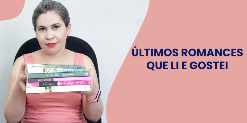 Últimos livros de romances que li e gostei