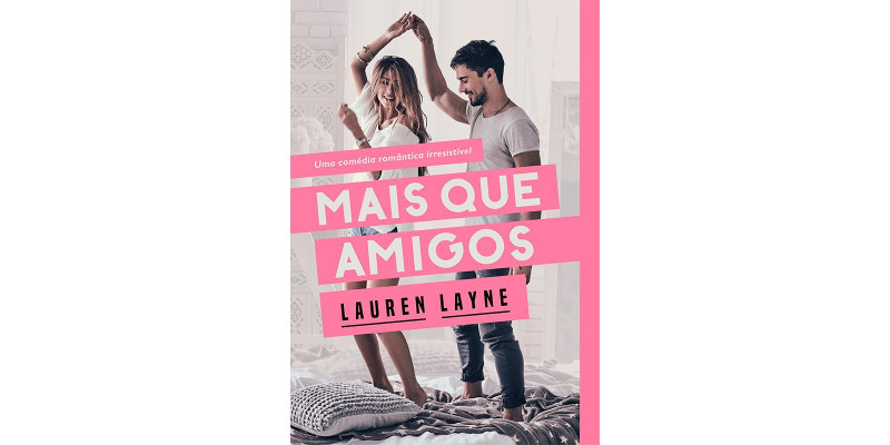 Resenha do livro Mais que Amigos - Lauren Layne