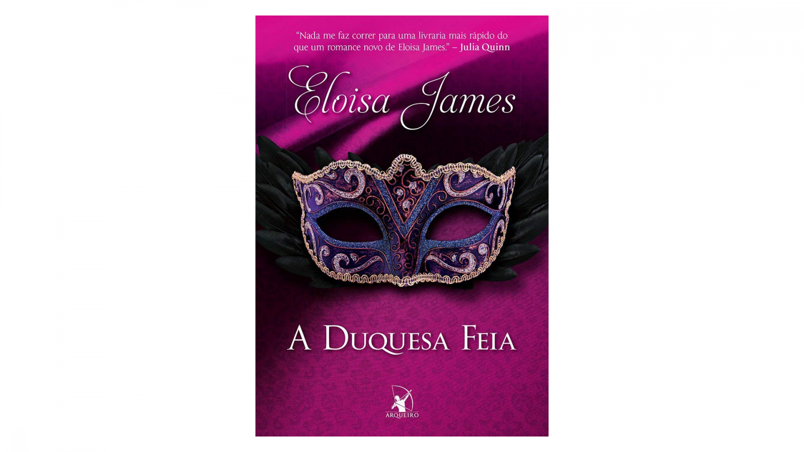 Resenha do livro A Duquesa Feia – Eloisa James – Editora Arqueiro
